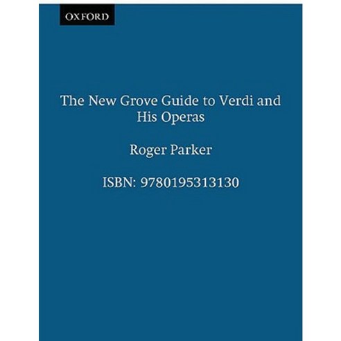 The New Grove Guide to Verdi and His Operas Hardcover, Oxford University Press, USA