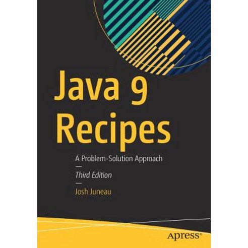 Java 9 Recipes: A Problem-Solution Approach Paperback, Apress