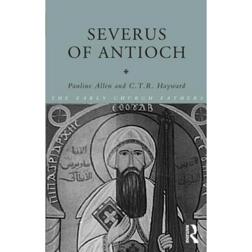 Severus of Antioch Paperback, Routledge