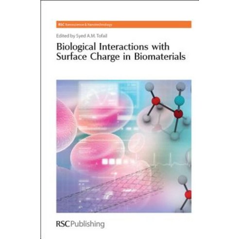 Biological Interactions with Surface Charge in Biomaterials: Rsc Hardcover, Royal Society of Chemistry