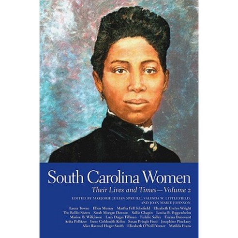 South Carolina Women Volume 2: Their Lives and Times Hardcover, University of Georgia Press