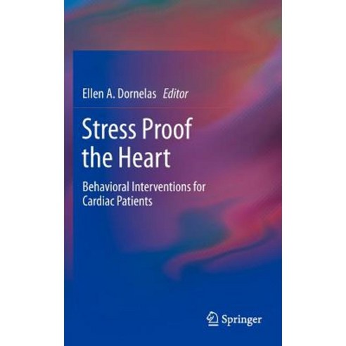 Stress Proof the Heart: Behavioral Interventions for Cardiac Patients Hardcover, Springer