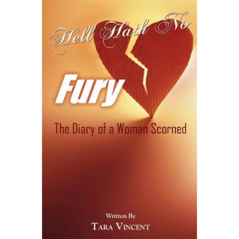 Hell Hath No Fury: The Diary of a Woman Scorned Paperback, Impact Publishing LLC