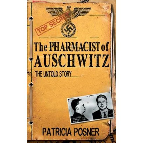 The Pharmacist of Auschwitz: The Untold Story Paperback, Crux Publishing