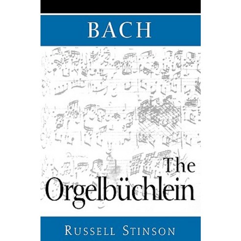 Bach: The Orgelbuchlein Paperback, Oxford University Press, USA