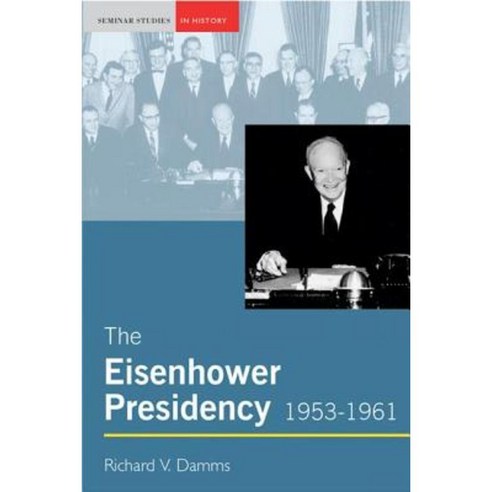 The Eisenhower Presidency 1953-1961 Paperback, Longman Publishing Group
