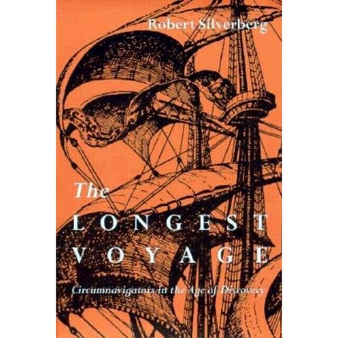 Longest Voyage: Circumnavigators in Age of Discovery Paperback, Ohio University Press