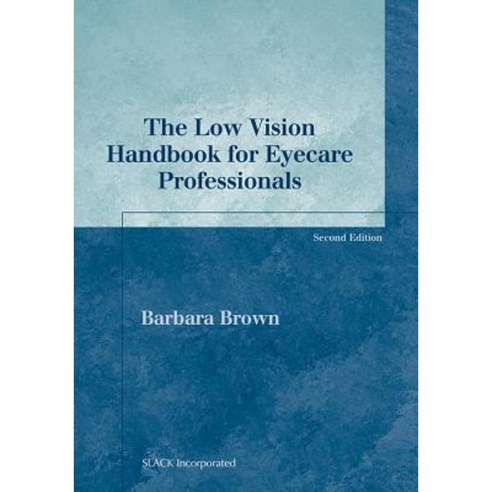 The Low Vision Handbook for Eyecare Professionals Paperback, Slack