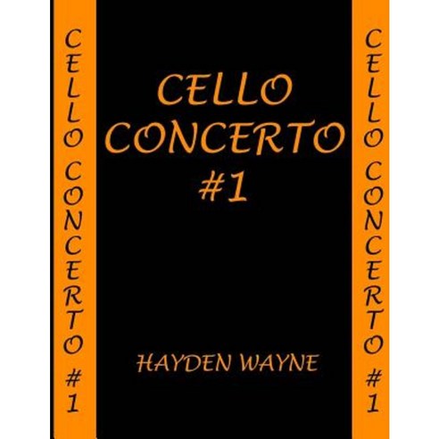 Cello Concerto #1 Paperback, Createspace