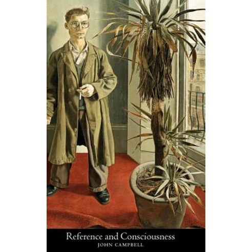 Reference and Consciousness Hardcover, OUP Oxford