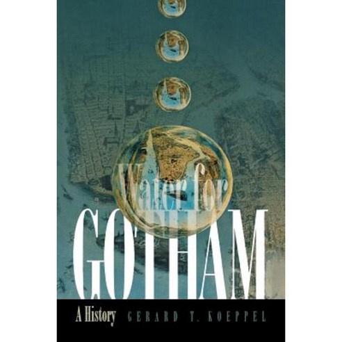 Water for Gotham: A History Paperback, Princeton University Press