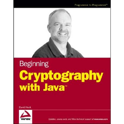 Beginning Cryptography with Java Paperback, Wrox Press