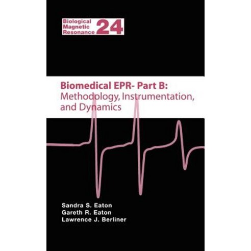 Biomedical EPR - Part B: Methodology Instrumentation and Dynamics Hardcover, Springer