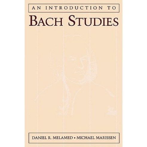 An Introduction to Bach Studies Paperback, Oxford University Press, USA