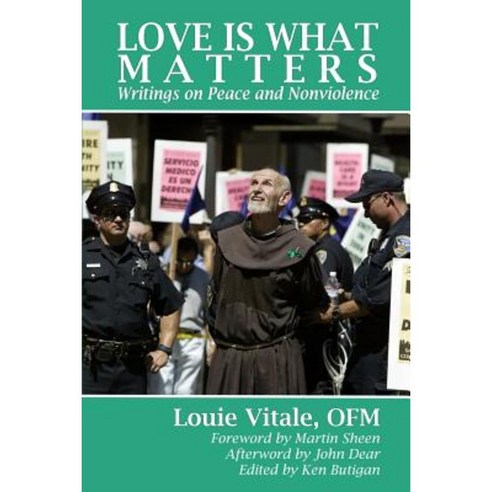 Love Is What Matters: Writings on Peace and Nonviolence Paperback, Pace E Bene Press