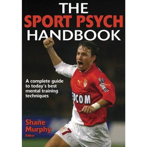 The Sport Psych Handbook Paperback, Human Kinetics Publishers