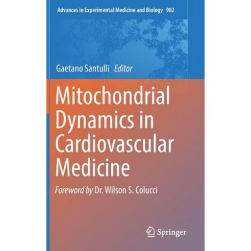 Mitochondrial Dynamics in Cardiovascular Medicine Hardcover, Springer