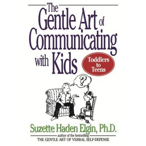 The Gentle Art of Communicating with Kids Paperback, Wiley