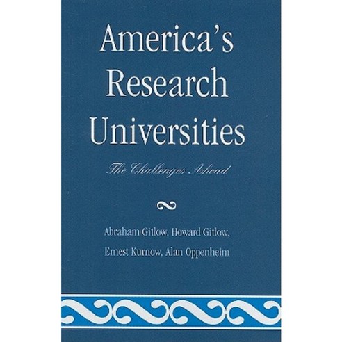 America''s Research Universities: The Challenges Ahead Paperback, University Press of America