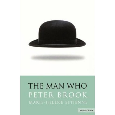 The Man Who: A Theatrical Research Paperback, Methuen Publishing