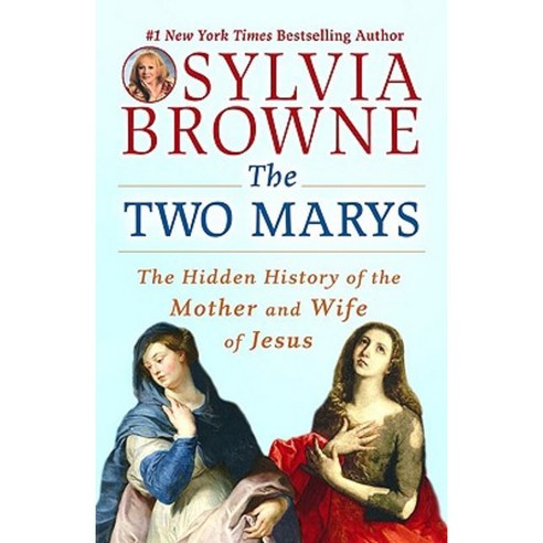 The Two Marys: The Hidden History of the Mother and Wife of Jesus Paperback, New American Library