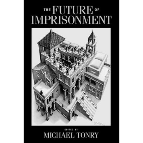 The Future of Imprisonment Paperback, Oxford University Press, USA