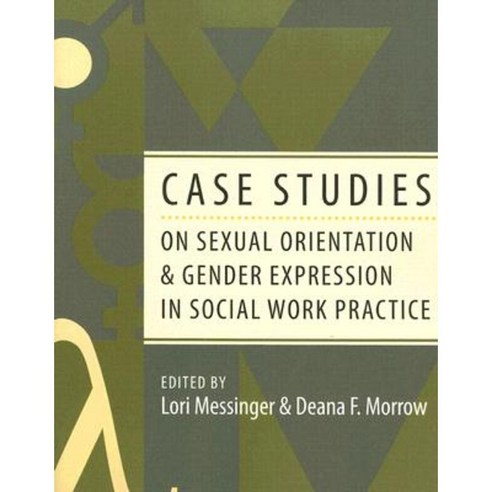 Case Studies on Sexual Orientation and Gender Expression in Social Work Practice Paperback, Columbia University Press