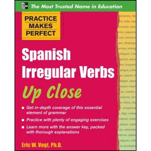 Practice Makes Perfect: Spanish Irregular Verbs Up Close Paperback, McGraw-Hill Education