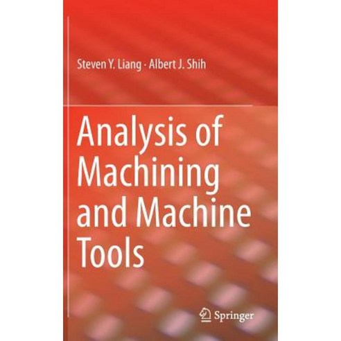 Analysis of Machining and Machine Tools Hardcover, Springer