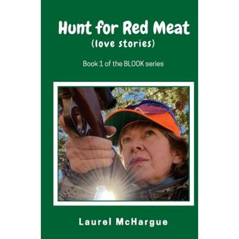 Hunt for Red Meat: Love Stories Paperback, Strack Press LLC