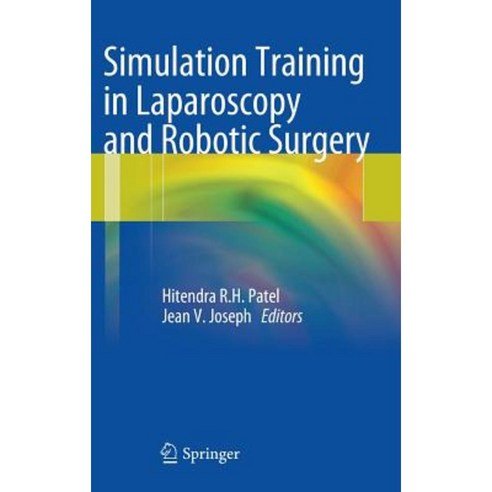 Simulation Training in Laparoscopy and Robotic Surgery Hardcover, Springer