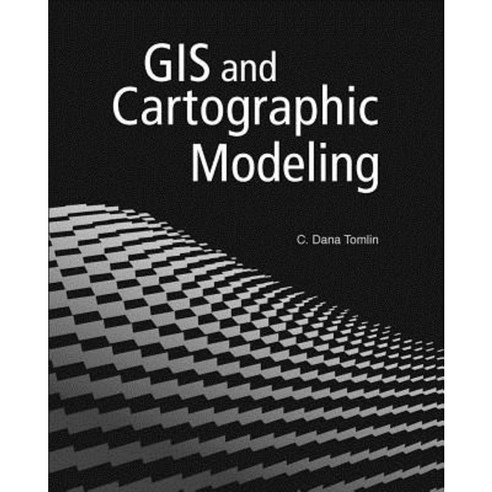 GIS and Cartographic Modeling Paperback, Esri Press