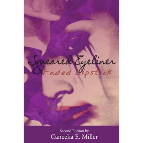 Smeared Eyeliner and Faded Lipstick Paperback, Fortitude Publishing