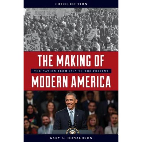 The Making of Modern America: The Nation from 1945 to the Present Paperback, Rowman & Littlefield Publishers