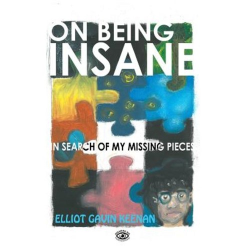 On Being Insane: In Search of My Missing Pieces Paperback, Dreaming Big Publications