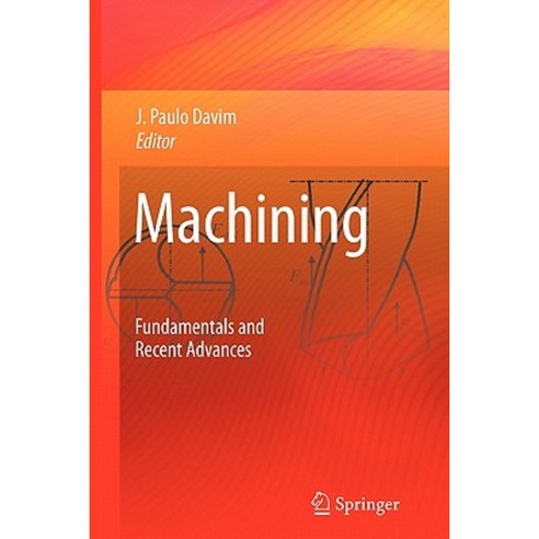 Machining: Fundamentals and Recent Advances Paperback, Springer