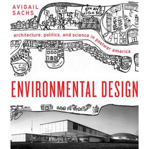 Environmental Design: Architecture Politics and Science in Postwar America Hardcover, University of Virginia Press