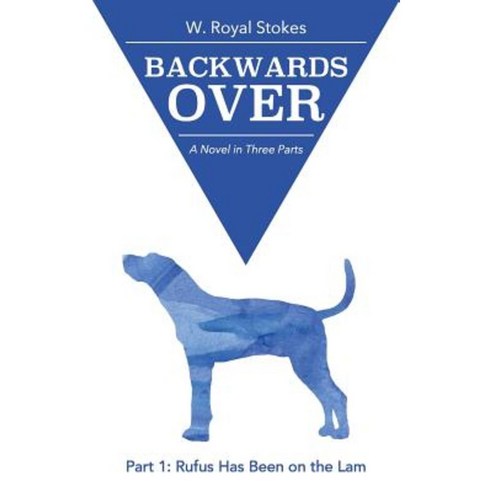 Backwards Over Part 1: Rufus Has Been on the Lam Paperback, Hannah Books