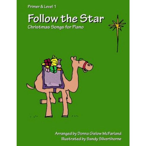 Follow the Star: Christmas Songs for Piano: Primer & Level 1 Paperback, Spencer Meadow Press