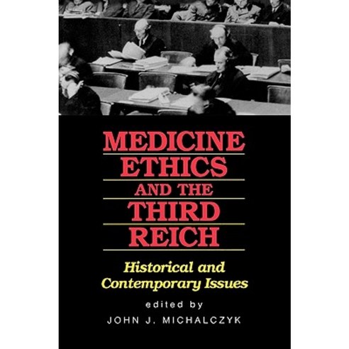 Medicine Ethics and the Third Reich: Historical and Contemporary Issues Paperback, Sheed & Ward