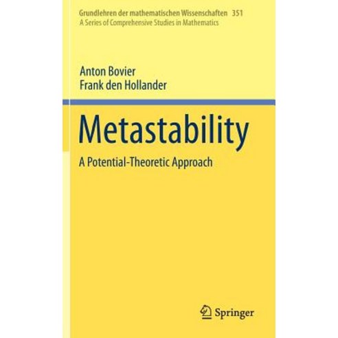 Metastability: A Potential-Theoretic Approach Hardcover, Springer