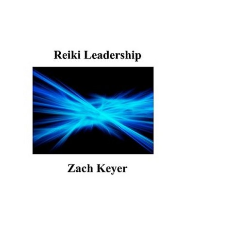 Reiki Leadership Paperback, Createspace