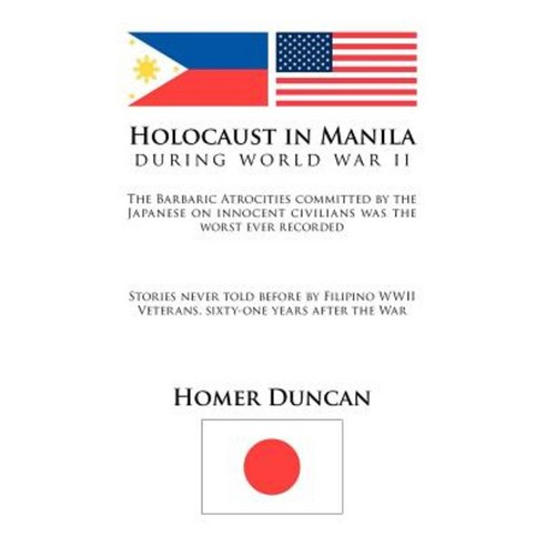 Holocaust in Manila: During World War LL Paperback, Trafford Publishing