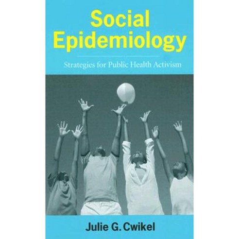 Social Epidemiology: Strategies for Public Health Activism Hardcover, Columbia University Press