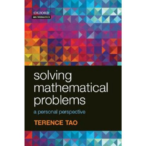 Solving Mathematical Problems: A Personal Perspective Paperback, Oxford ...