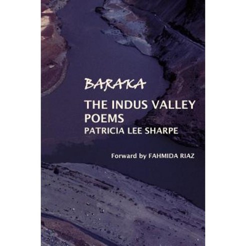 Baraka: The Indus Valley Poems Paperback, Createspace