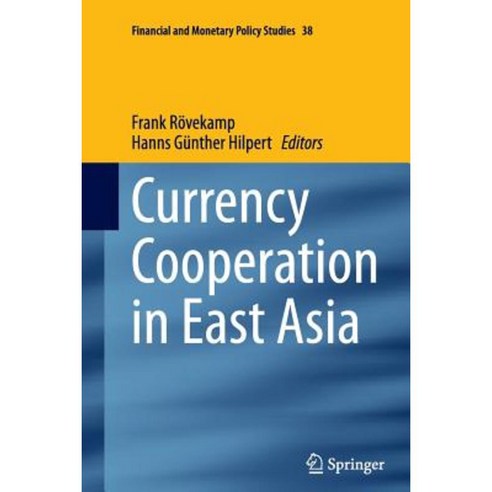 Currency Cooperation in East Asia Paperback, Springer