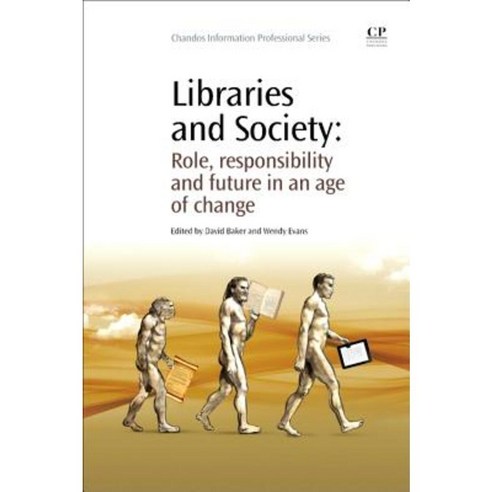 Libraries and Society: Role Responsibility and Future in an Age of Change Paperback, Chandos Publishing