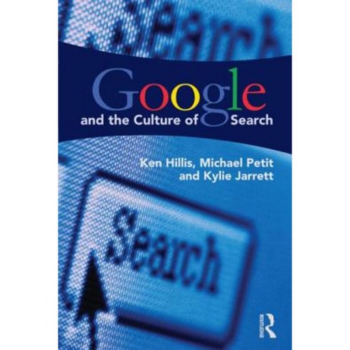 Google and the Culture of Search Paperback, Routledge