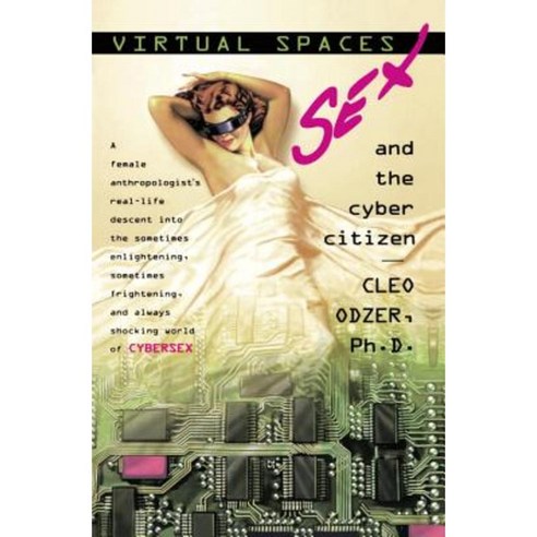 Virtual Spaces: Sex and the Cyber Citizen Paperback, Berkley Books